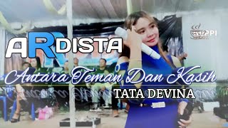 Download lagu Antara Teman Dan Kasih Tata Devina ARDISTA... mp3