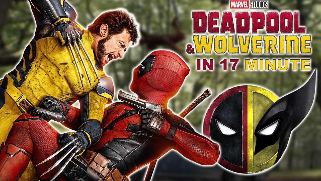 Deadpool & Wolverine in 17 minute