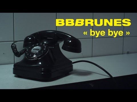 BB BRUNES - Bye Bye [Clip Officiel]