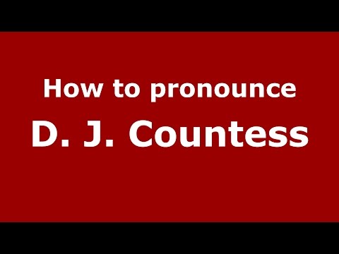 How to pronounce D. J. Countess (Spanish/Argentina) - PronounceNames.com