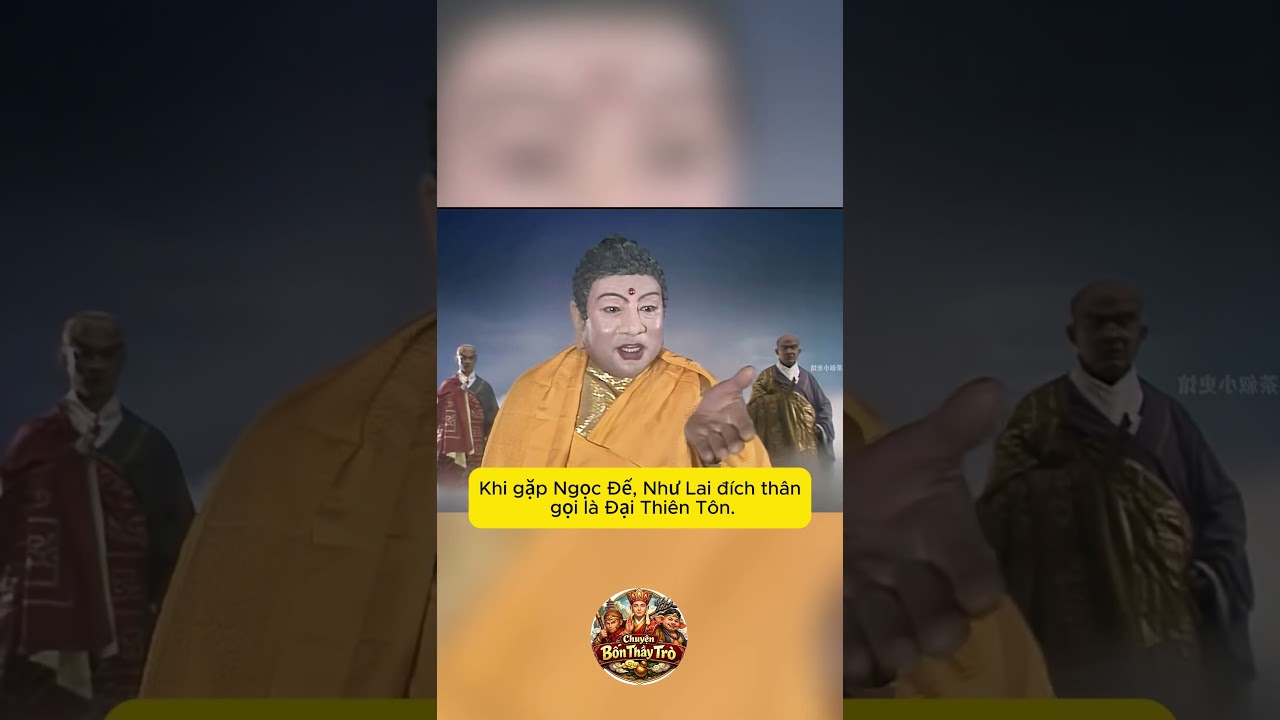 Sự thật việc Như Lai xưng hô với Ngọc Hoàng trong Tây Du Ký