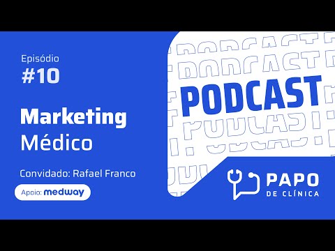 Podcast Papo de Clínica | Marketing Médico com Rafael Franco #10