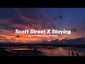 Scott Street X Staying Tiktok Version