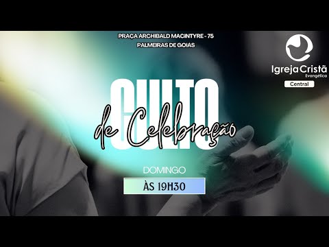 Culto de Celebração - Igreja Cristã Evangélica de Palmeiras de Goiás. 18/01/2026