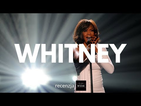 WHITNEY - (nie) bajka o królowej - recenzja - Kino w tubce#129