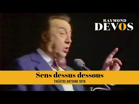 Raymond Devos – Sens dessus dessous (Live officiel au théâtre Antoine 1978)