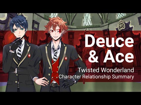 Ace and Deuce Relationship Summary (Twisted Wonderland)