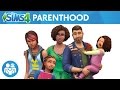 The Sims 4 Parenthood: Official Trailer