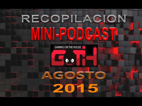 ADIOS COCHINO Y RETOS - Recopilacion Mini-Podcast Goth - Agosto 2015