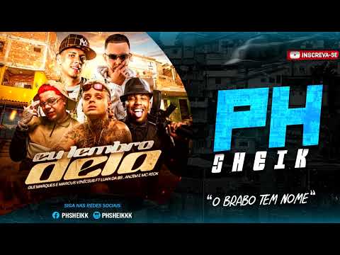 MC LUAN DA BS, MC ANJIM E MC RICK - EU LEMBRO DELA - DJ MARCUS VINICIUS E DJ GUI MARQUES