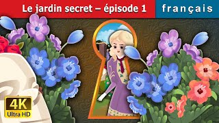 Le jardin secret – épisode 1 | The Secret Garden Part 1 in French | Contes De Fées Français