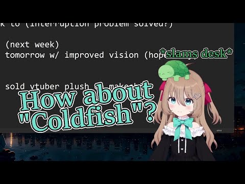 Vedal's "new" nickname (Coldfish)