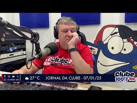 Jornal da Clube - 07/01/24 - Edição da Manhã