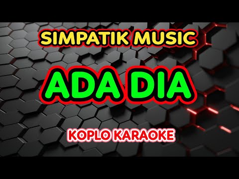 ADA DIA KARAOKE - SIMPATIK MUSIC @koplokaraooke