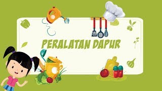 PETUALANGAN SI BUNBUN - Belajar Mengenal Nama-nama Peralatan Dapur Bagian 1