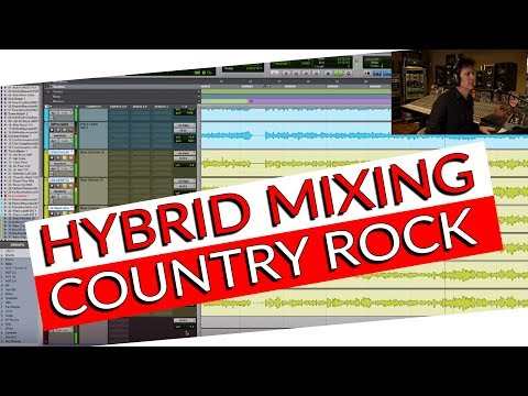 Hybrid Mixing Country Rock - Warren Huart: Produce Like A Pro