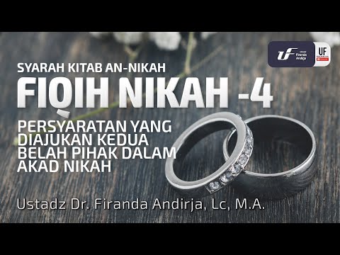 Fiqh Nikah #4 – Ustadz Dr. Firanda Andirja, M.A. Fiqh Nikah #4 – Ustadz Dr. Firanda Andirja, M.A.