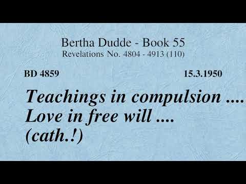 BD 4859 - TEACHING IN COERCION .... LOVE IN FREE WILL .... (CATH.!)