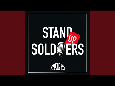 Stand Up Soldiers