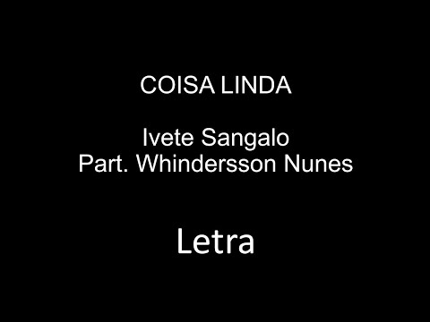 Coisa Linda - Ivete Sangalo, Whindersson Nunes (Letra)