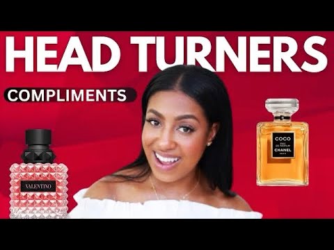 TOP HEAD TURNERS FRAGRANCES | COMPLIMENT GETTERS | BEST PERFUMES FOR WOMEN