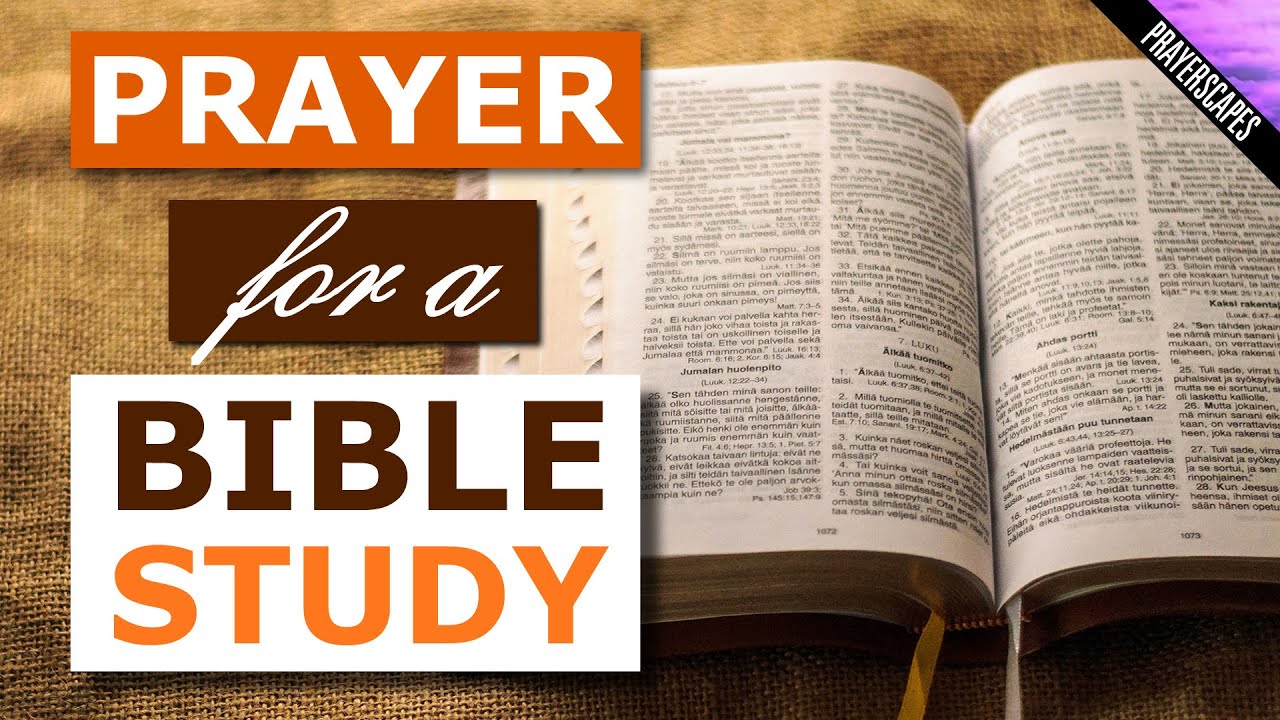Opening Prayer For Bible Study Group