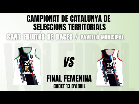 CCSSTT 2022 FINAL CADET FEMENINA - BCN3 AJ. ST. FRUITÓS / BCN1 VICHY CATALAN