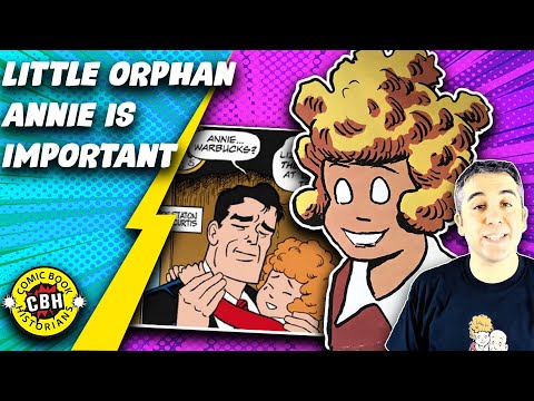 Why "Little Orphan Annie" is Important in Comics || Docuseries-44 by Alex Grand