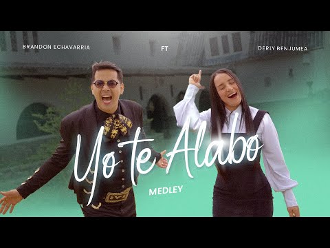 Brandon Echavarria, Derly Benjumea - Medley Yo Te Alabo