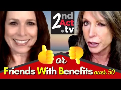 Friends with Benefits Over 50: Can FWB REALLY Work? Top FWB Rules and What (Some) Women Think!