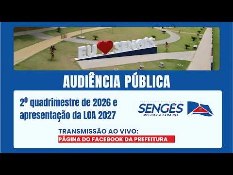 AUDIÊNCIA PÚBLICA ・Prestação de Contas do 2º Quadrimestre 2026 e LOA 2027 - Município de Sengés