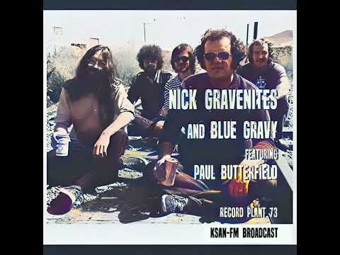 Nick Gravenites and Blue Gravy feat. Paul Butterfield (Record Plant KSAN FM 1973)