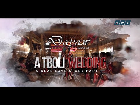 LOREN LEGARDA: Dayaw Season 12 Episode 4 - A Tboli Wedding Part 1