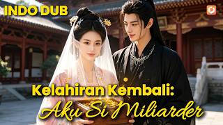 【INDO DUB】😭💕Dulu dia tewas demi lindungi aku! Reborn, aku balas dendam & jaga dia! #drama