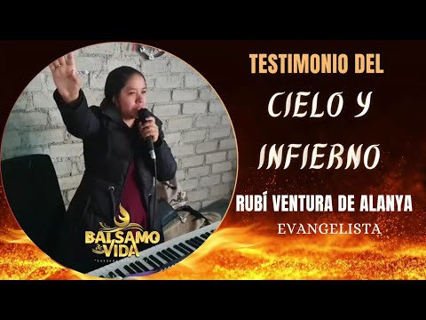 🔥TESTIMONIO DEL CIELO Y INFIERNO🔥 RUBÍ VENTURA DE ALANYA / MINISTERIO BÁLSAMO DE VIDA
