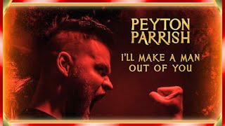 Musik-Video-Miniaturansicht zu I'll Make a Man Out of You Songtext von Peyton Parrish