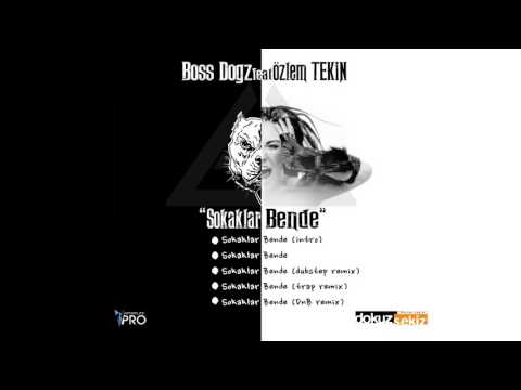 Boss Dogz - Sokaklar Bende (feat. Özlem Tekin) (Dubstep Remix) (Official Audio)