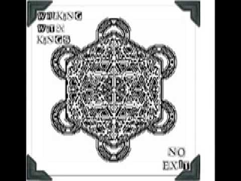 WALKiNG WiTH KiNGS - No Exit (Original Version)