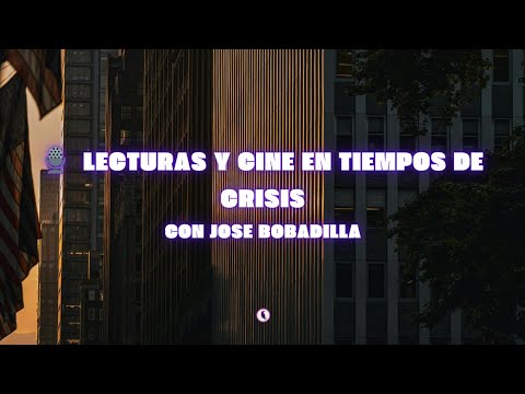 ️ Lectura y cine en tiempos de crisis