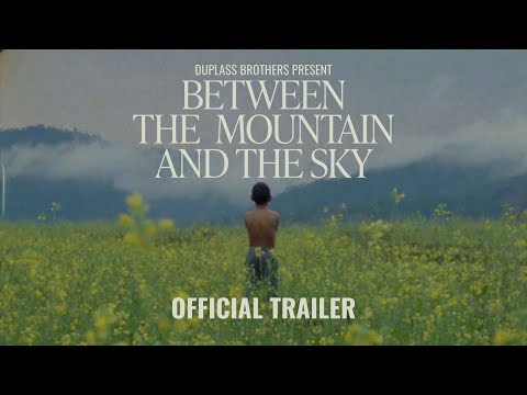 Between the Mountain and the Sky // OFFICIAL TRAILER