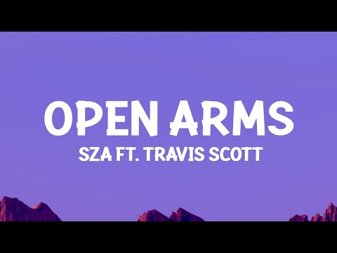 SZA - Open Arms (Lyric) ft. Travis Scott