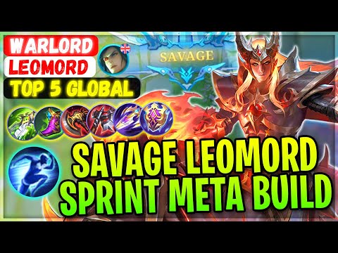 SAVAGE LEOMORD Sprint Meta Build [ Top 5 Global Leomord ] w̷a̷r̷l̷or̷d̷ - Mobile Legends Build