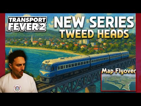 It's Coming - Transport Fever 2 - Tweed Heads