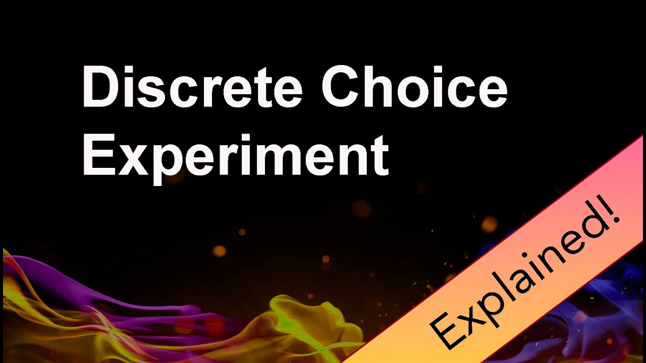 Discrete Choice Experiment: Explained!