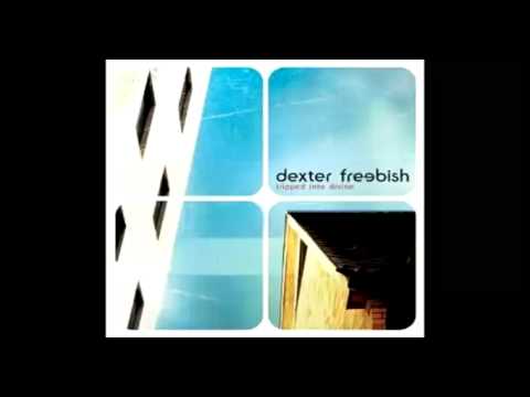Dexter Freebish - How Do I Get Through To You