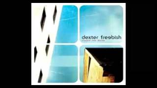 Dexter Freebish - How Do I Get Through To You