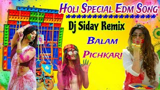 Download lagu Balam Pichkari x Rang Barse🥀Dj Siday Remix 🥀Holi Special Edm Mix mp3