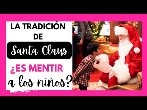 La Tradición de Santa Claus: ¿Mentir a los Niños?