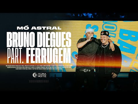 Bruno Diegues part. Ferrugem - "Mó astral" - vídeo oficial