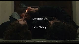 Download lagu [和訳]　shouldn't be - Luke Chiang mp3